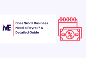 Does Small Business Need a Payroll? A Detailed Guide