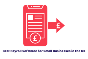 Best Payroll Software for Small Businesses in the UK