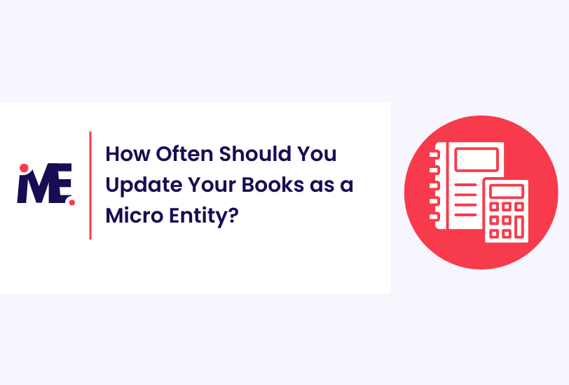 How Often Should You Update Your Books as a Micro Entity?