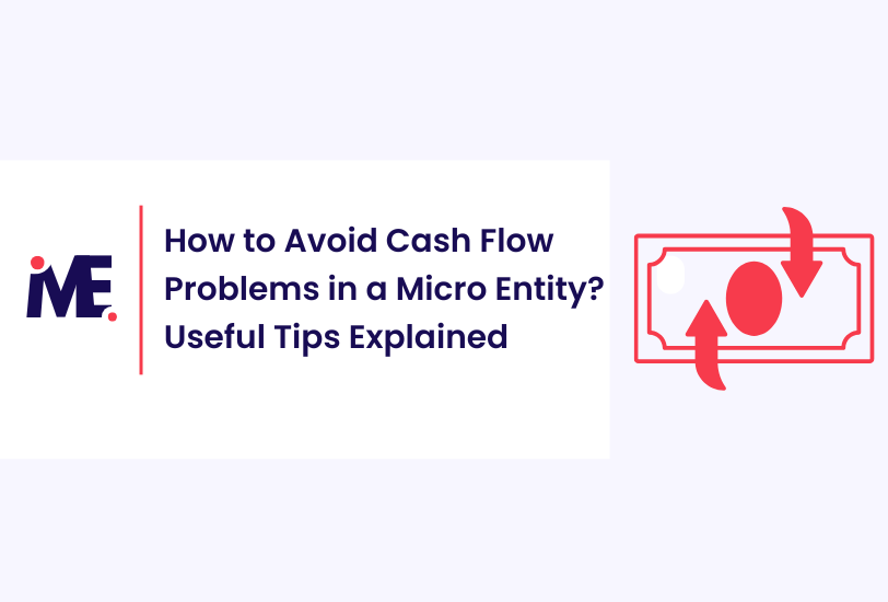 How to Avoid Cash Flow Problems in a Micro Entity? Useful Tips Explained