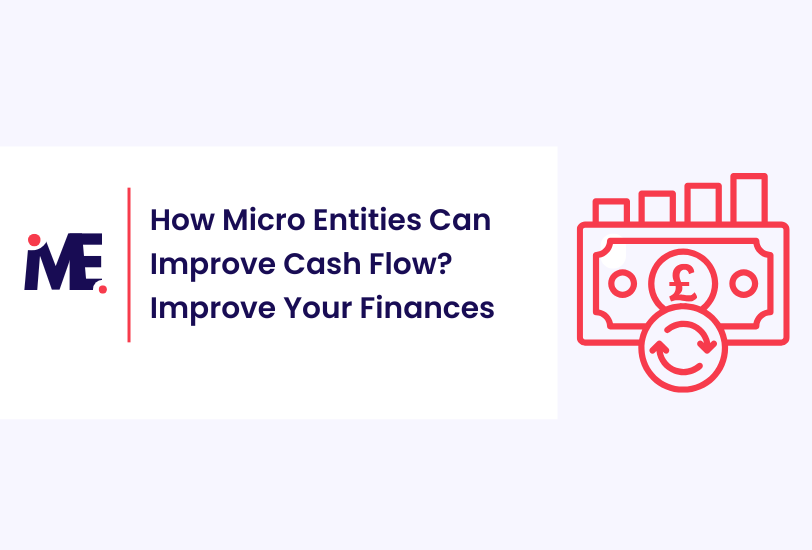 How Micro Entities Can Improve Cash Flow? Improve Your Finances
