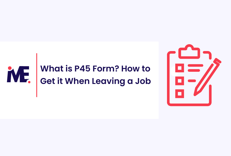 What is P45 Form? How to Get it When Leaving a Job