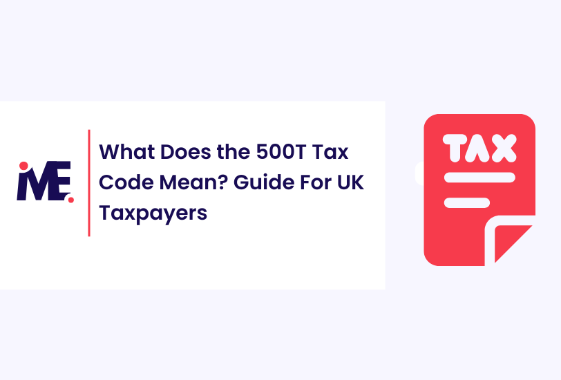 What Does the 500T Tax Code Mean? Guide For UK Taxpayers