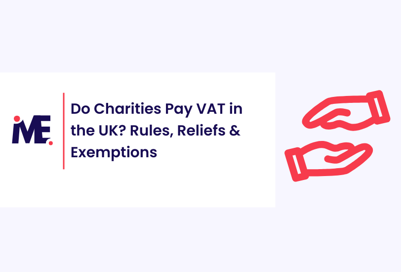 Do Charities Pay VAT in the UK? Rules, Reliefs & Exemptions