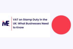 VAT on Stamp Duty in the UK | What Businesses Need to Know