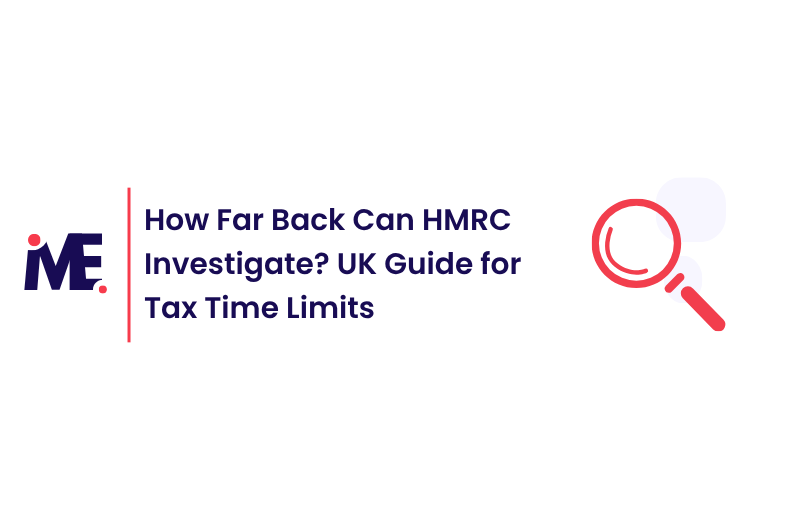 How Far Back Can HMRC Investigate? UK Guide for Tax Time Limits