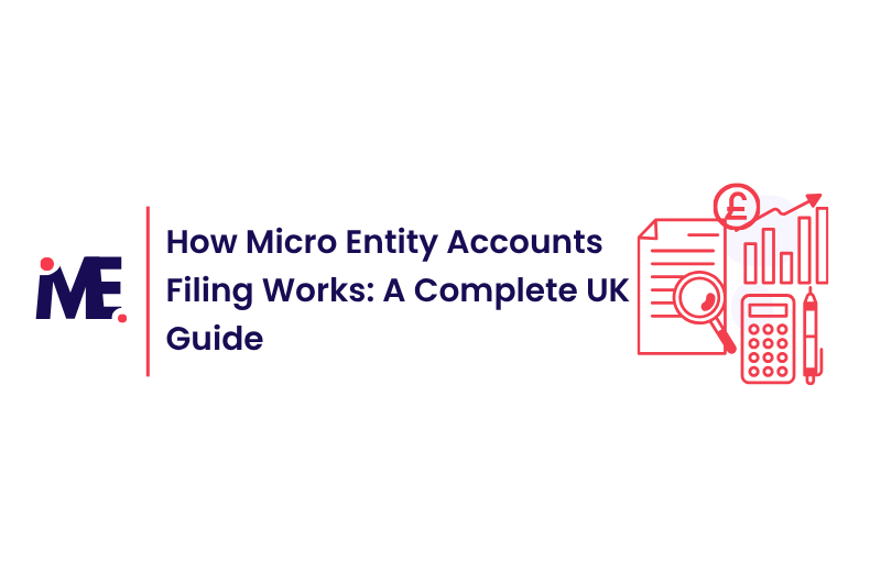 How Micro Entity Accounts Filing Works A Complete UK Guide