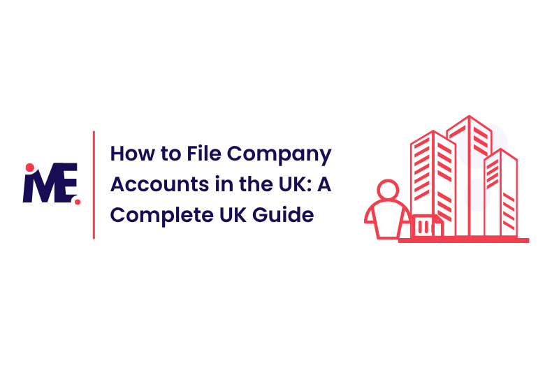 How to File Company Accounts in the UK: A Complete UK Guide