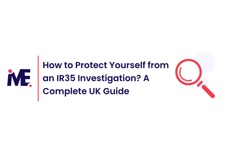 How to Protect Yourself from an IR35 Investigation A Complete UK Guide