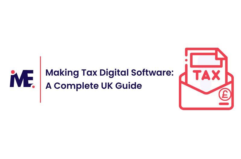 Making Tax Digital Software: A Complete UK Guide