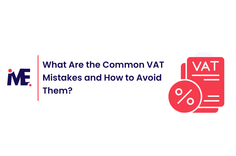 What Are the Common VAT Mistakes and How to Avoid Them