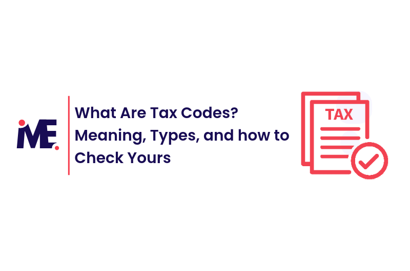 What Are Tax Codes Meaning, Types, and how to Check Yours